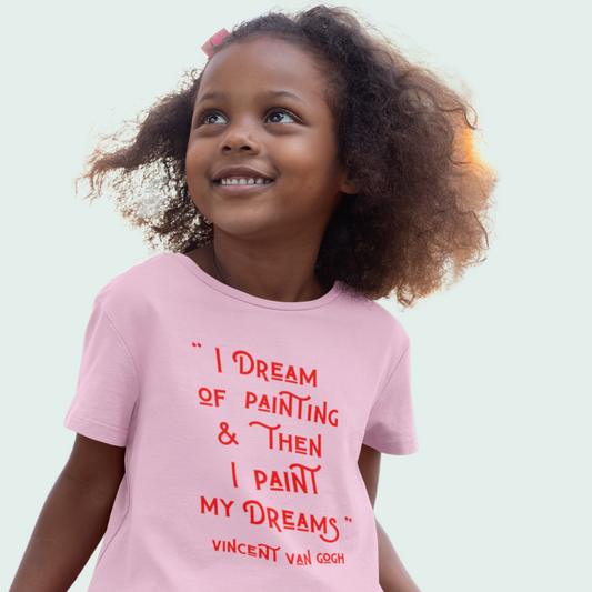 VAN GOGH "I DREAM OF PAINTING..." QUOTE Kids Organic T-Shirt : Red on Cotton Pink