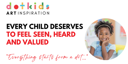 Every Child Deserves to Feel Seen, Heard and Valued