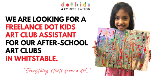 We Are Hiring! Freelance Dot Kids Art Club Assistant – Whitstable, Kent&nbsp;
