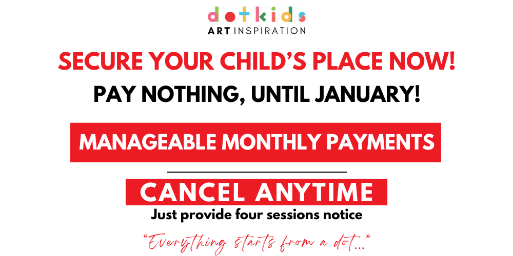 Secure Your Child’s Place Now! No Payment Needed! for Dot Kids Art Inspiration Clubs