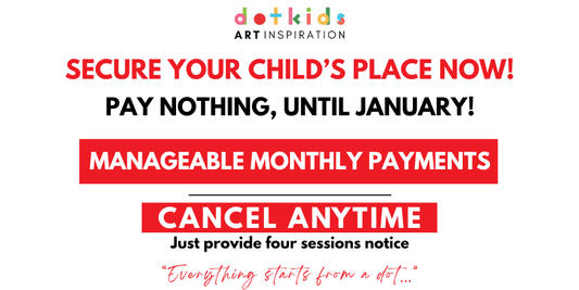 Secure Your Child’s Place Now! No Payment Needed! for Dot Kids Art Inspiration Clubs