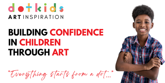 Building Confidence in Children Through Art