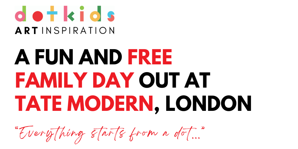 A Fun and Free Family Day Out at Tate Modern, London