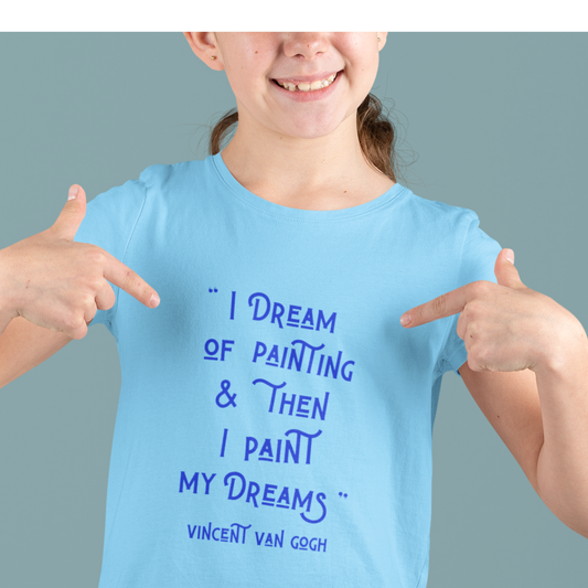 VAN GOGH "I DREAM OF PAINTING..." QUOTE Kids Organic T-Shirt : Mid Blue on Sky Blue