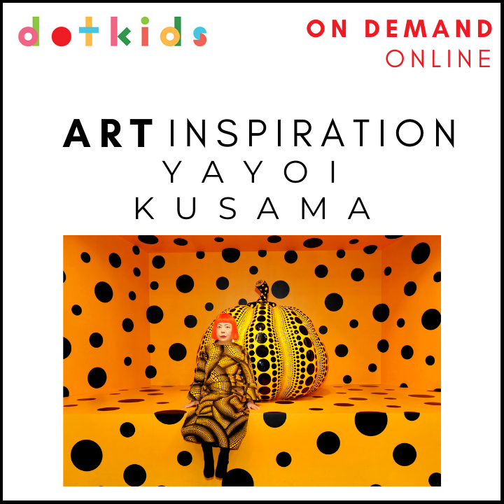 ON DEMAND: Yayoi Kusama Online Art Workshop For Children